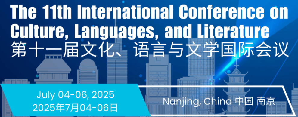 The 11th International Conference on Culture, Language and Literature 2025 will be held from July 4th to 6th